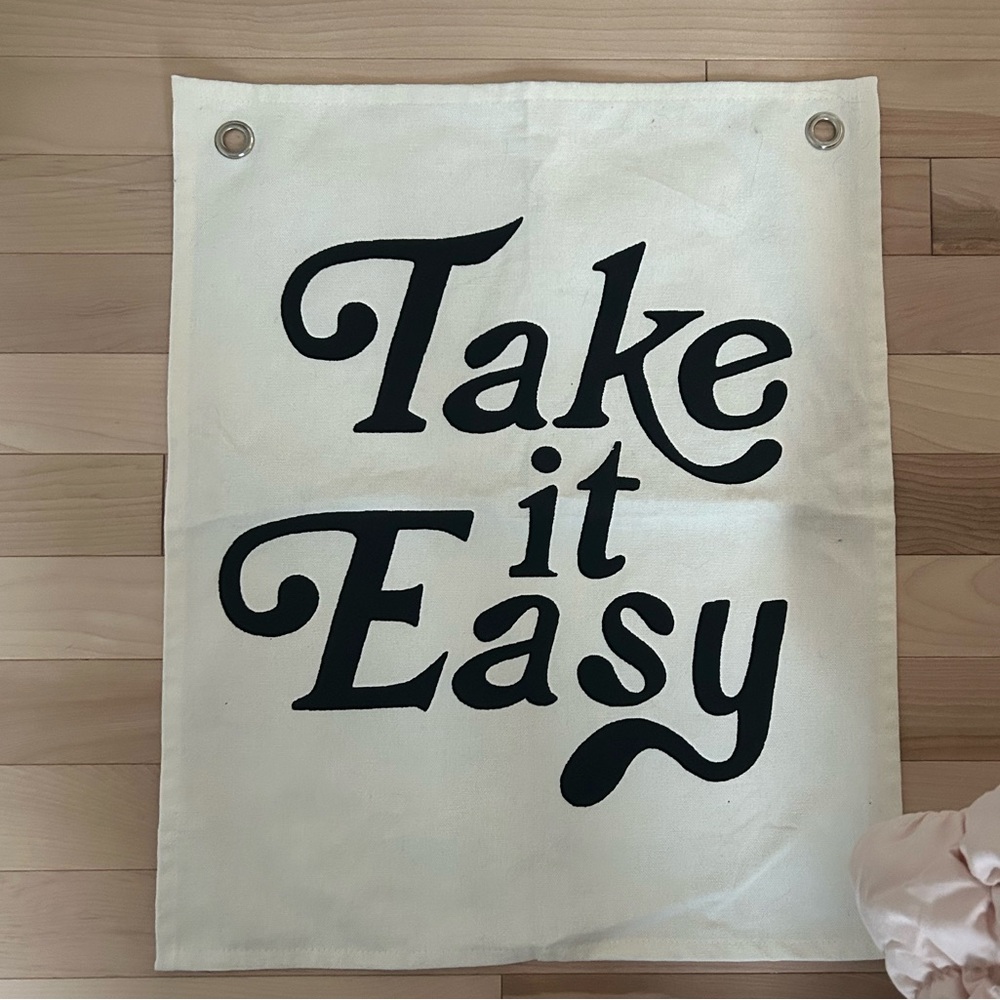TAKE IT EASY